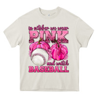 Cream In October We Wear Pink and Watch Baseball Heavy Core Tee - texasbilliewilder