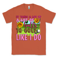 Copper it takes a lot of a lot of balls to golf like i do Classic Tee - Artiststas