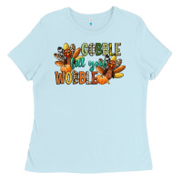 Baby Blue gobble till you wobble Ladies Tee - CowGirlArtShop