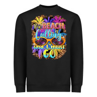 Black the beach is calling and i must go Heavyweight Sweatshirt - BarkalooDesign