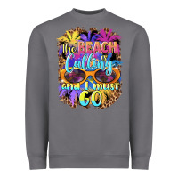 Storm the beach is calling and i must go Heavyweight Sweatshirt - BarkalooDesign