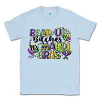 Dusty Blue bead up bitches its mardi gras Classic Tee - CowGirlArtShop
