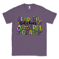 Lavender bead up bitches its mardi gras Classic Tee - CowGirlArtShop
