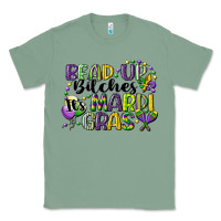 Sage bead up bitches its mardi gras Classic Tee - CowGirlArtShop