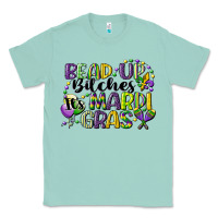 Seafoam bead up bitches its mardi gras Classic Tee - CowGirlArtShop