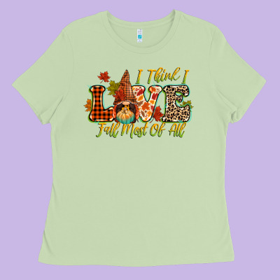 I Think I Love Fall Most Of All Ladies Tee Designed By Cowgirlartshop