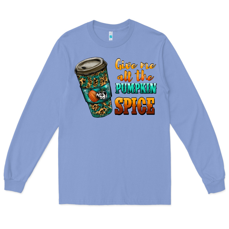 Watercolor Give Me All The Pumpkin Spice Long Sleeve Tee by RanaPortraitStore | Teevron