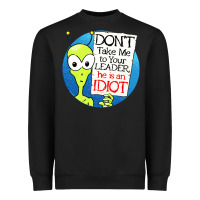 Black dont take me to your leader Heavyweight Sweatshirt - artisFamous