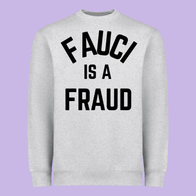 Fauci Is A Fraud Heavyweight Sweatshirt Designed By Artisfamous