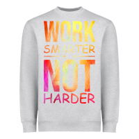 Heather Grey work smarter not harder Heavyweight Sweatshirt - artisFamous