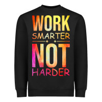 Black work smarter not harder Heavyweight Sweatshirt - artisFamous