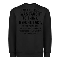 Black i am a redhead i was taught to think Heavyweight Sweatshirt - artisFamous