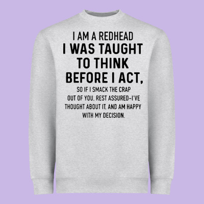 I Am A Redhead I Was Taught To Think Heavyweight Sweatshirt Designed By Artisfamous