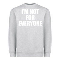 Heather Grey I'm Not For Everyone Funny Heavyweight Sweatshirt - artisFamous