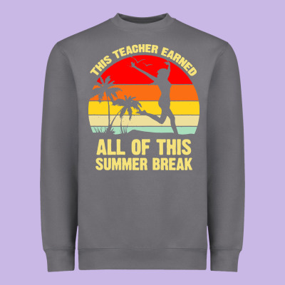 Vintage This Teacher Earned All Of This Summer Break Heavyweight Sweatshirt Designed By Artisfamous