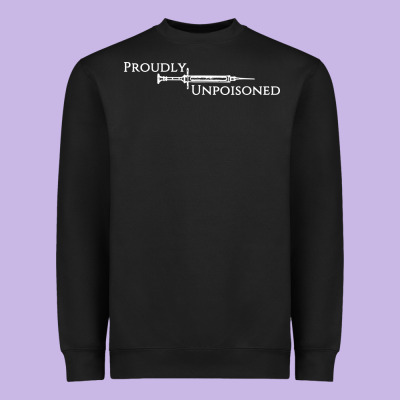 Proudly Unpoisoned Heavyweight Sweatshirt Designed By Artisfamous