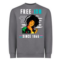 Juneteenth Free Ish Since 1865 Black Heavyweight Sweatshirt | Teevron