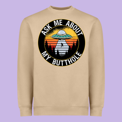 Ask Me About My Butthole Ufo Heavyweight Sweatshirt Designed By Artisfamous