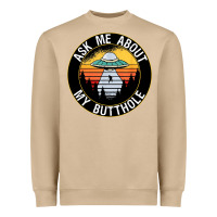 Mushroom ask me about my butthole ufo Heavyweight Sweatshirt - artisFamous