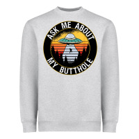 Heather Grey ask me about my butthole ufo Heavyweight Sweatshirt - artisFamous