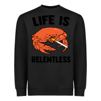 Black crab life is relentless Heavyweight Sweatshirt - artisFamous