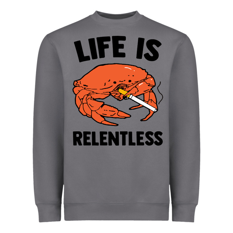Crab Life Is Relentless Heavyweight Sweatshirt by artisFamous | Teevron