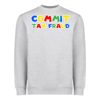 Heather Grey commit tax fraud Heavyweight Sweatshirt - artisFamous