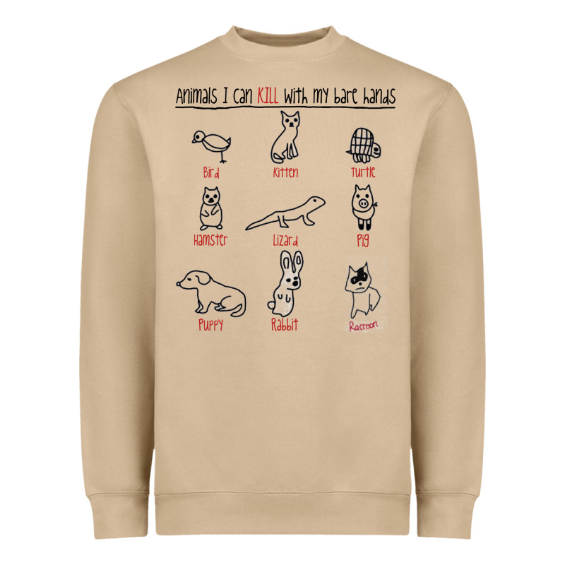 Animals I Can Kill With My Bare Hands Heavyweight Sweatshirt by artisFamous | Teevron