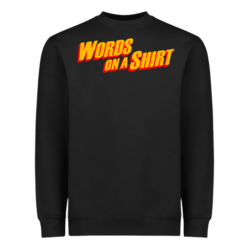 Words On A Shirt Heavyweight Sweatshirt by artisFamous | Teevron