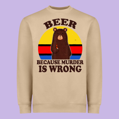Funny Beer Because Murder Is Wrong For Drinking Men Lover Heavyweight Sweatshirt Designed By Artisfamous