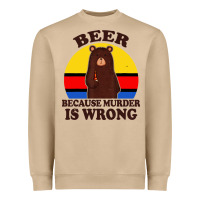 Mushroom funny beer because murder is wrong for drinking men lover Heavyweight Sweatshirt - artisFamous