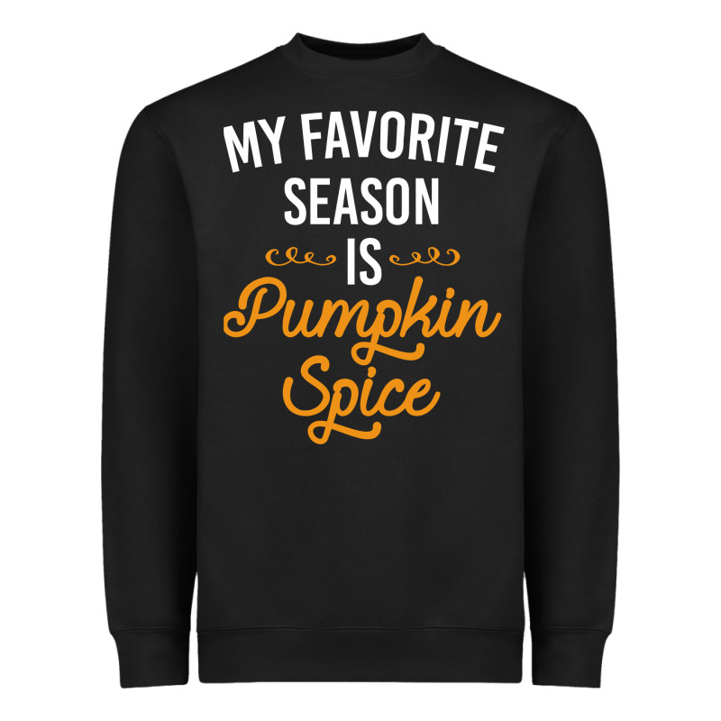 My Favorite Season Is Pumpkin Spice Heavyweight Sweatshirt by artisFamous | Teevron