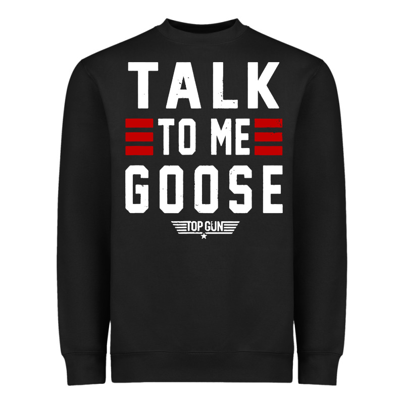 Top Gun Talk To Me Goose Distressed Heavyweight Sweatshirt by artisFamous | Teevron