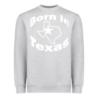 Heather Grey born in texas Heavyweight Sweatshirt - artisFamous