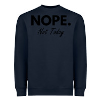 Navy nope not today Heavyweight Sweatshirt - artisFamous
