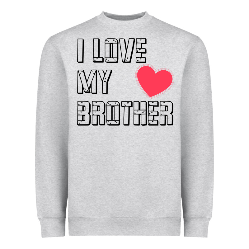I Love My Brother, Brothers Day , Brother Sister  Love Heavyweight Sweatshirt by artisFamous | Teevron