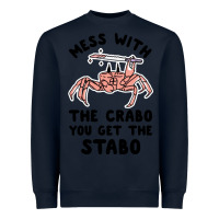 Navy mess with the crabo you get the stabo Heavyweight Sweatshirt - artisFamous