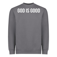 God Is Good Heavyweight Sweatshirt | Teevron