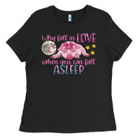 Black why fall in love when you can fall asleep Ladies Tee - CowGirlArtShop