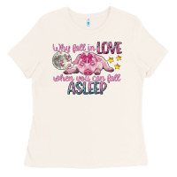 Bone why fall in love when you can fall asleep Ladies Tee - CowGirlArtShop