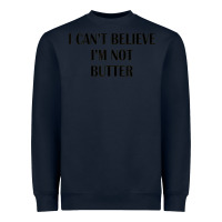 Navy i cant believe im not butter Heavyweight Sweatshirt - artisFamous
