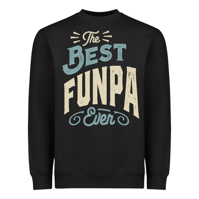 The Best Funpa Ever - Mens Funny Dad And Grandpa Heavyweight Sweatshirt by artisFamous | Teevron