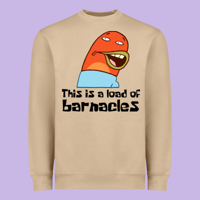 This Is A Load Of Barnacles Heavyweight Sweatshirt Designed By Artisfamous