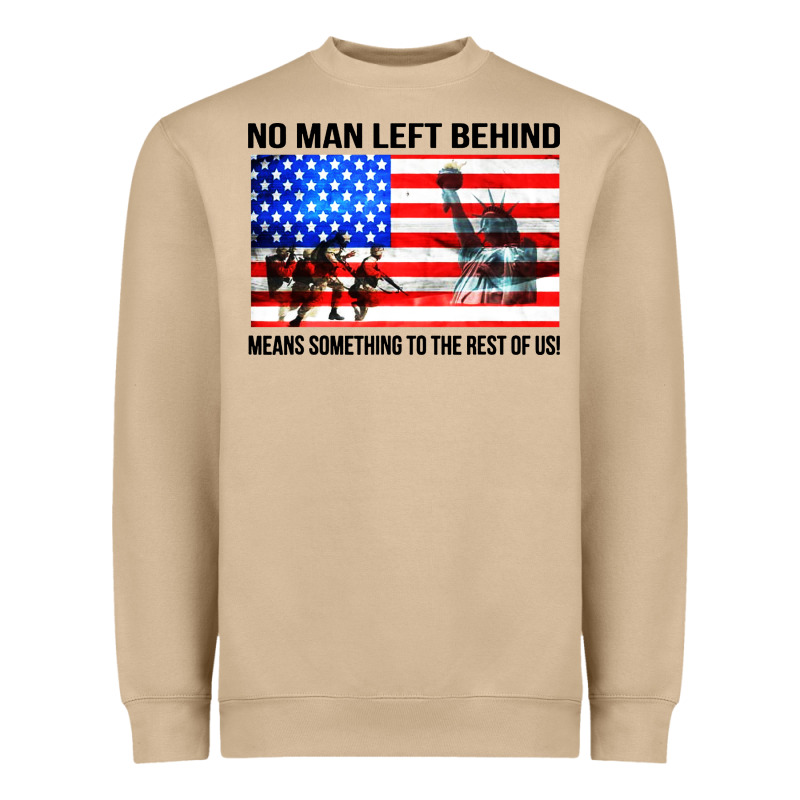 No Man Left Behind Means Something To The Rest Of Us Heavyweight Sweatshirt by artisFamous | Teevron