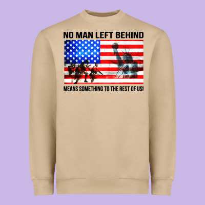 No Man Left Behind Means Something To The Rest Of Us Heavyweight Sweatshirt Designed By Artisfamous