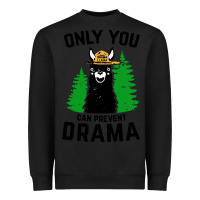 Black only you can prevent drama llama Heavyweight Sweatshirt - artisFamous
