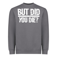 Storm but did you die Heavyweight Sweatshirt - artisFamous