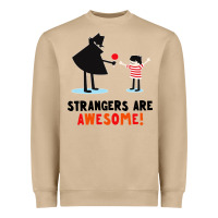 Strangers Are Awesome Heavyweight Sweatshirt | Teevron