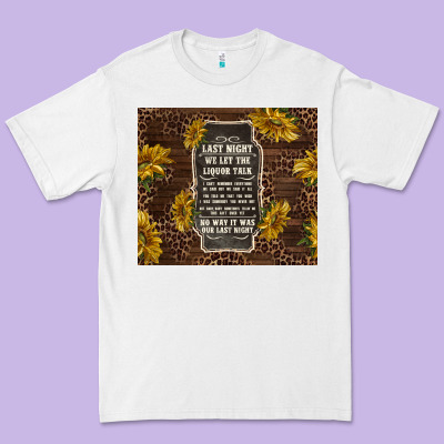 We Let The Liquor Talk With Sunflowers Premium Tee Designed By Tumblerdesignbyshophia
