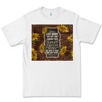 White we let the liquor talk with sunflowers Premium Tee - TumblerDesignByShophia